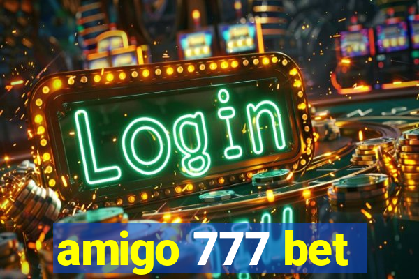 amigo 777 bet